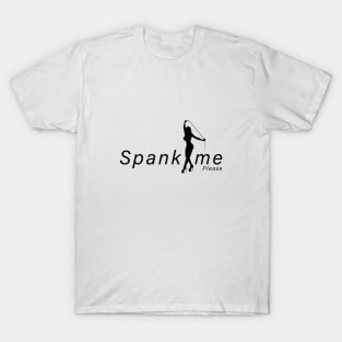 Spank me T-Shirt